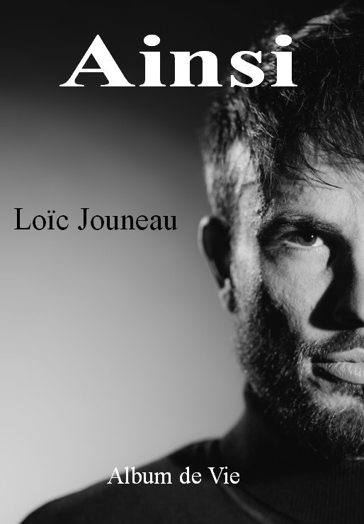 Ainsi, Loïc JOUNEAU